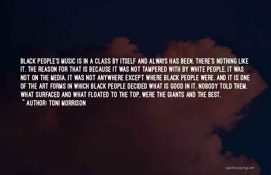 Art Forms Quotes By Toni Morrison
