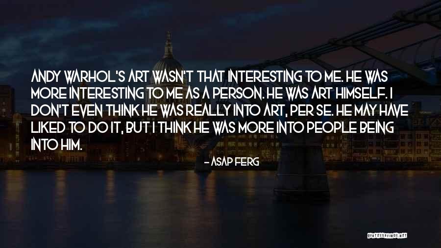 Art From Andy Warhol Quotes By ASAP Ferg Art From Andy Warhol Quotes By ASAP Ferg