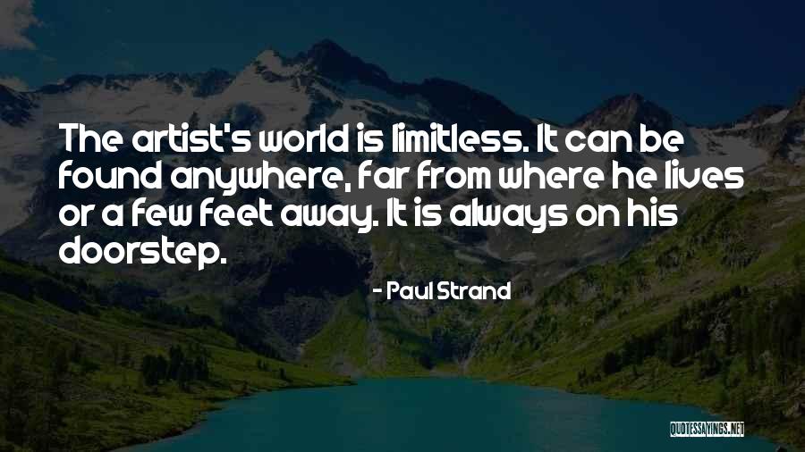 Art From Artist Quotes By Paul Strand Art From Artist Quotes By Paul Strand