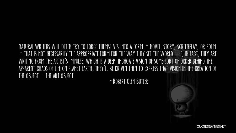 Art From Artist Quotes By Robert Olen Butler Art From Artist Quotes By Robert Olen Butler