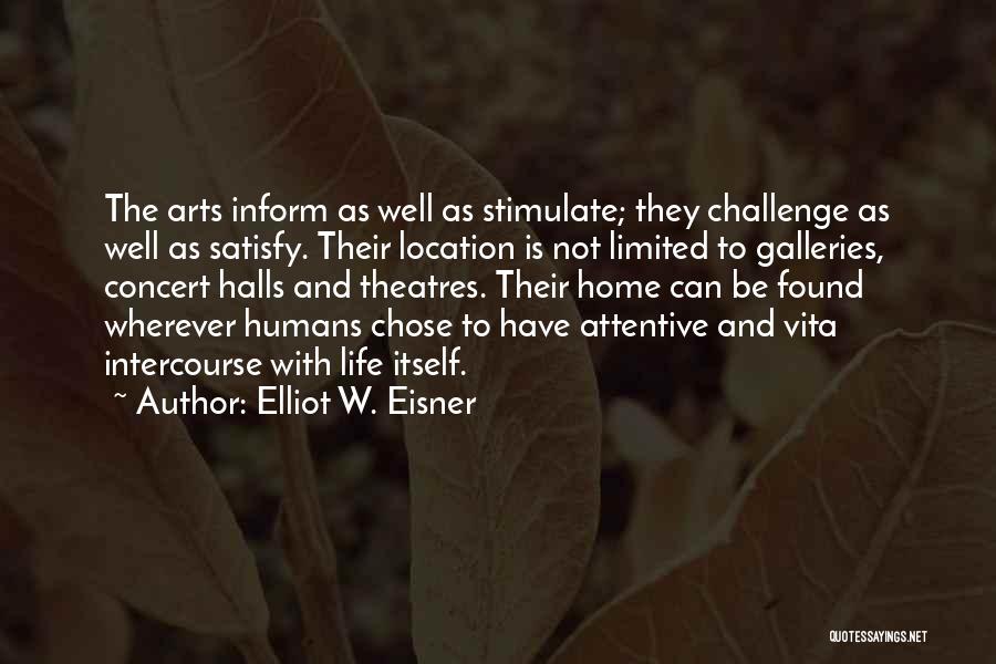 Art Galleries Quotes By Elliot W. Eisner