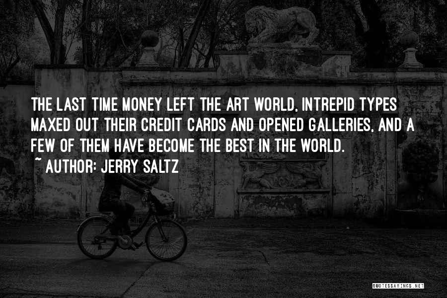 Art Galleries Quotes By Jerry Saltz