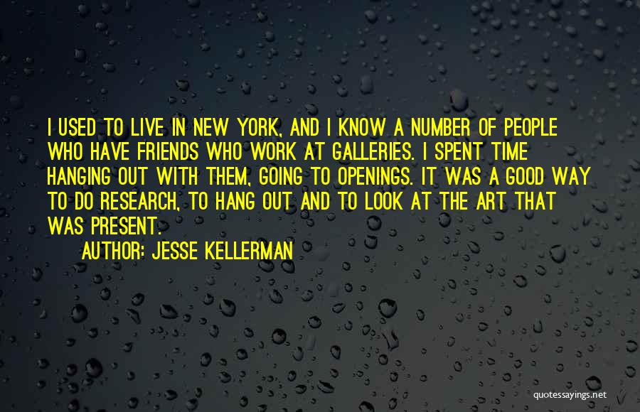 Art Galleries Quotes By Jesse Kellerman