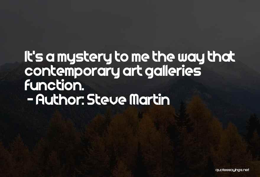 Art Galleries Quotes By Steve Martin