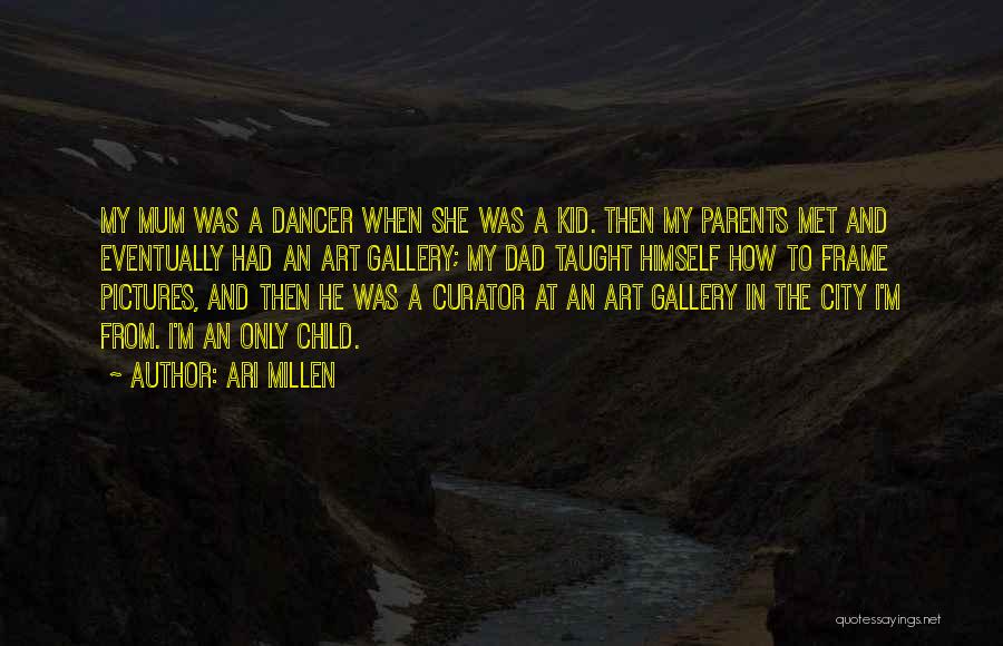 Art Gallery Quotes By Ari Millen