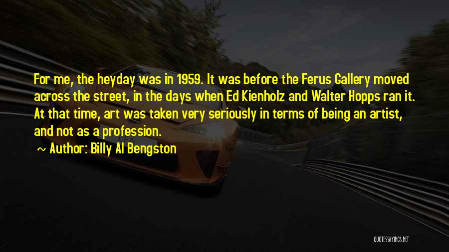 Art Gallery Quotes By Billy Al Bengston
