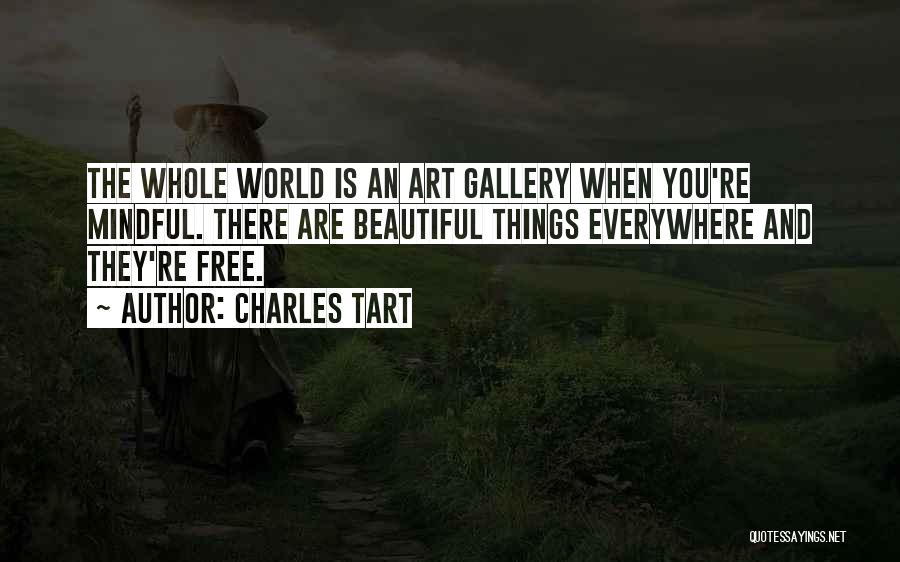 Art Gallery Quotes By Charles Tart