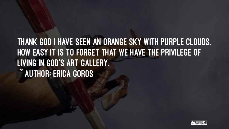 Art Gallery Quotes By Erica Goros