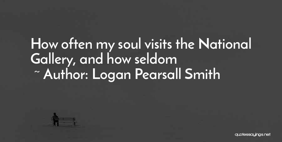 Art Gallery Quotes By Logan Pearsall Smith