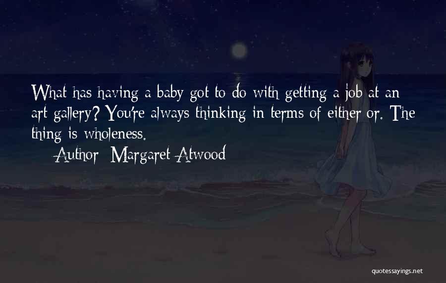 Art Gallery Quotes By Margaret Atwood