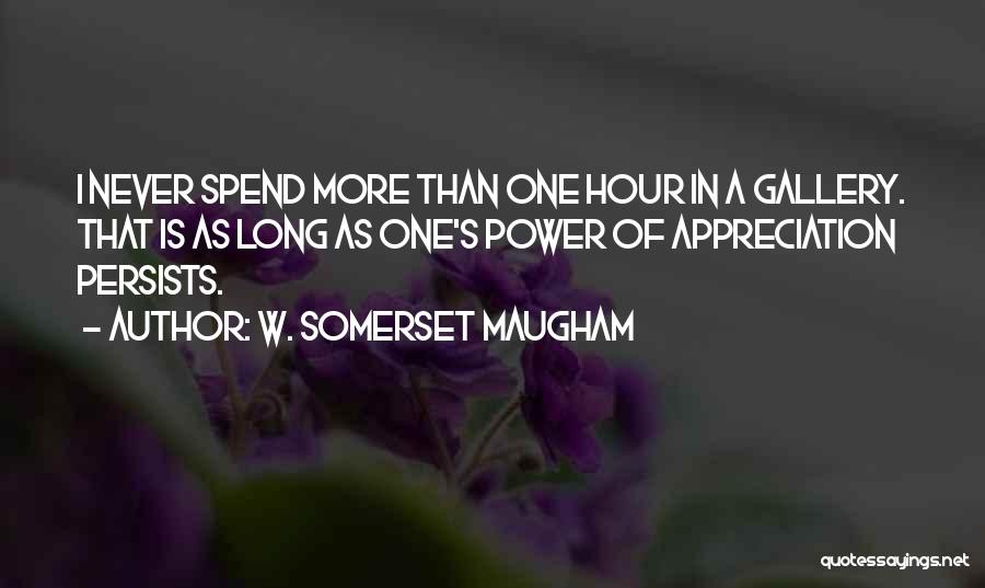 Art Gallery Quotes By W. Somerset Maugham