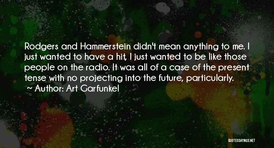 Art Garfunkel Quotes 1127436