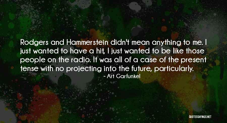 Art Garfunkel Quotes 1127436