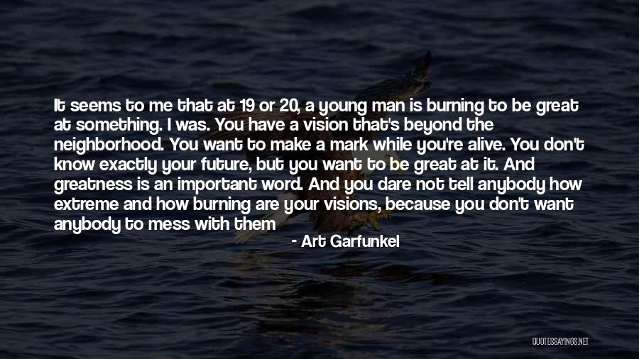 Art Garfunkel Quotes 1312346