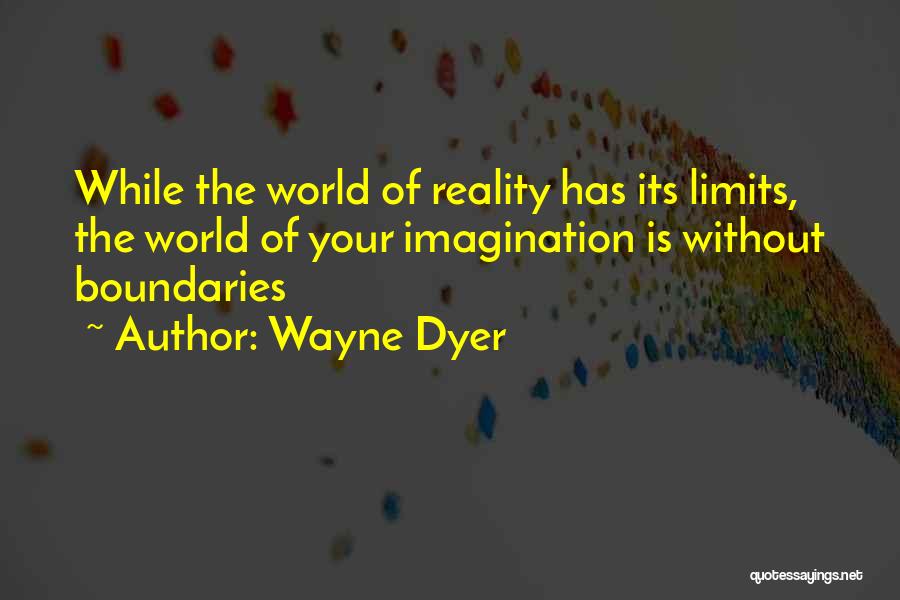 Art Has No Boundaries Quotes By Wayne Dyer