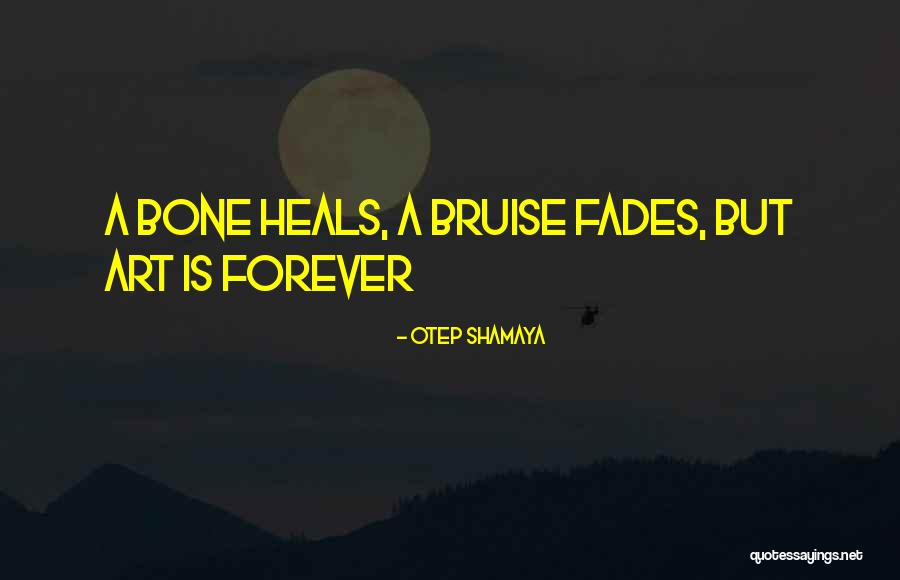 Art Heals Quotes By Otep Shamaya