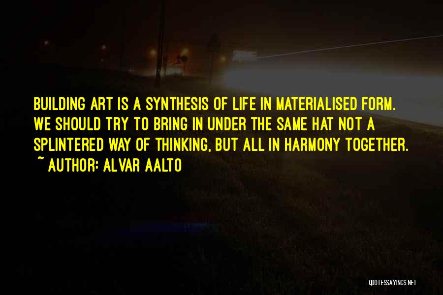 Art In Architecture Quotes By Alvar Aalto