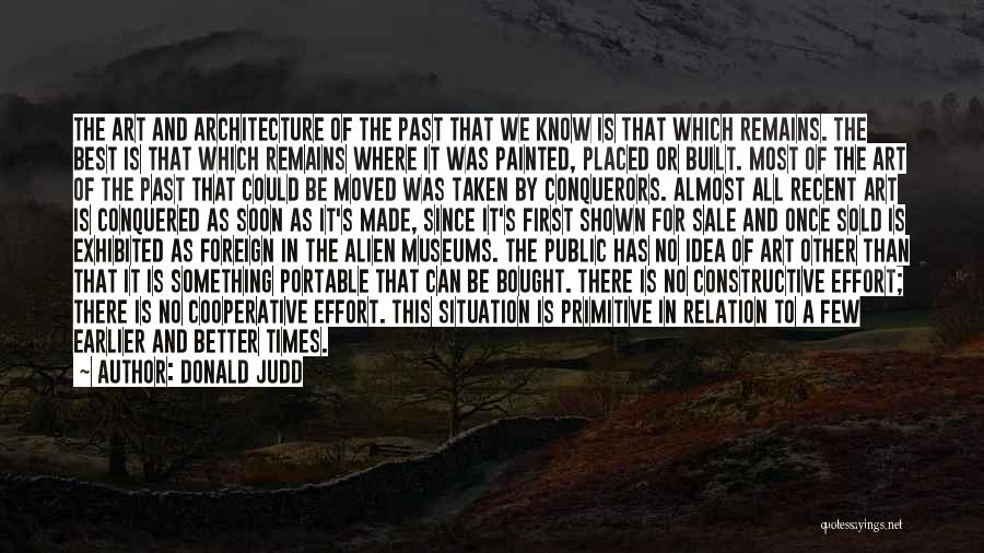 Art In Architecture Quotes By Donald Judd