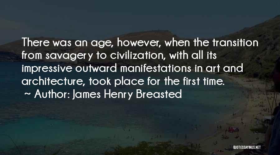 Art In Architecture Quotes By James Henry Breasted