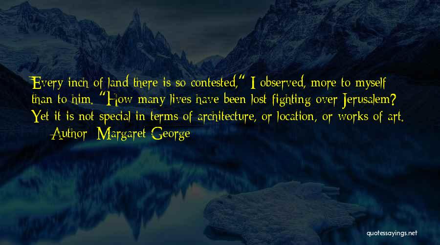 Art In Architecture Quotes By Margaret George
