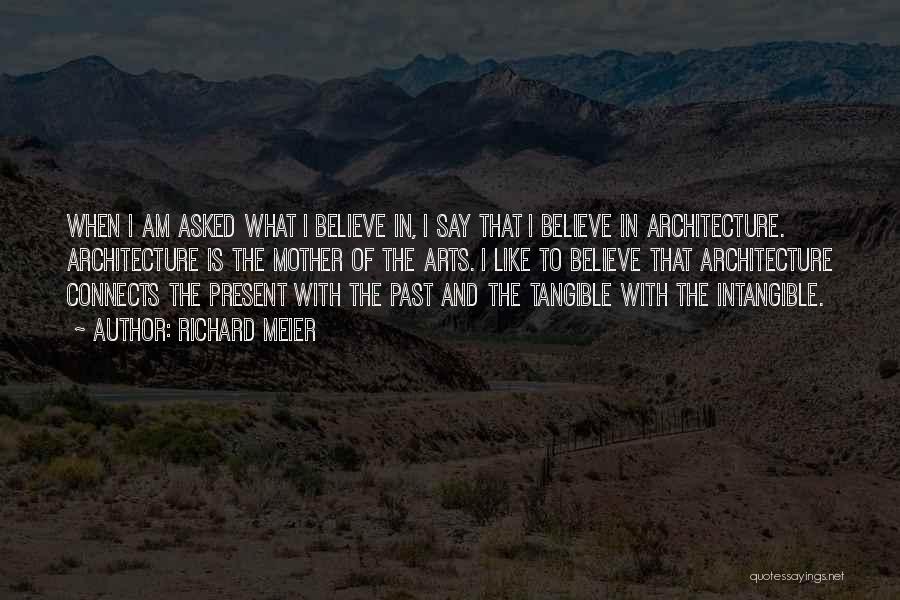 Art In Architecture Quotes By Richard Meier