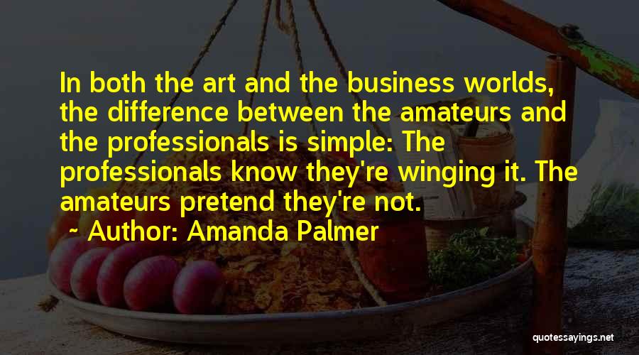 Art In Business Quotes By Amanda Palmer