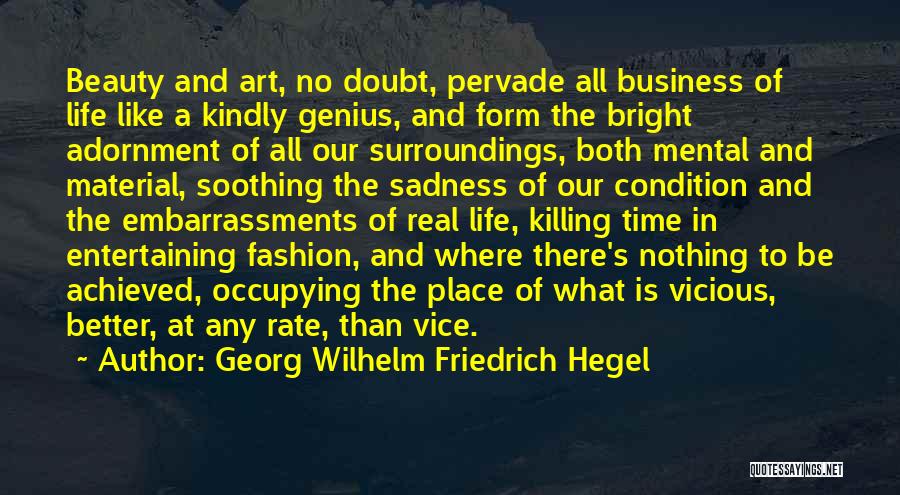 Art In Business Quotes By Georg Wilhelm Friedrich Hegel