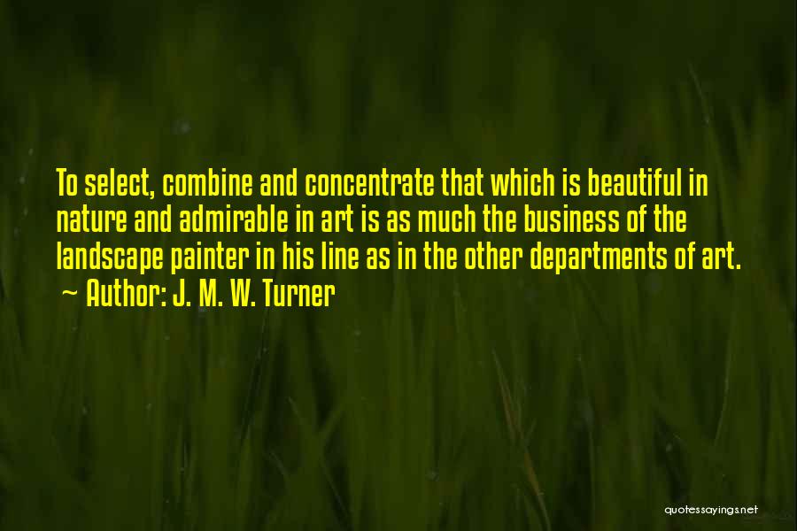 Art In Business Quotes By J. M. W. Turner