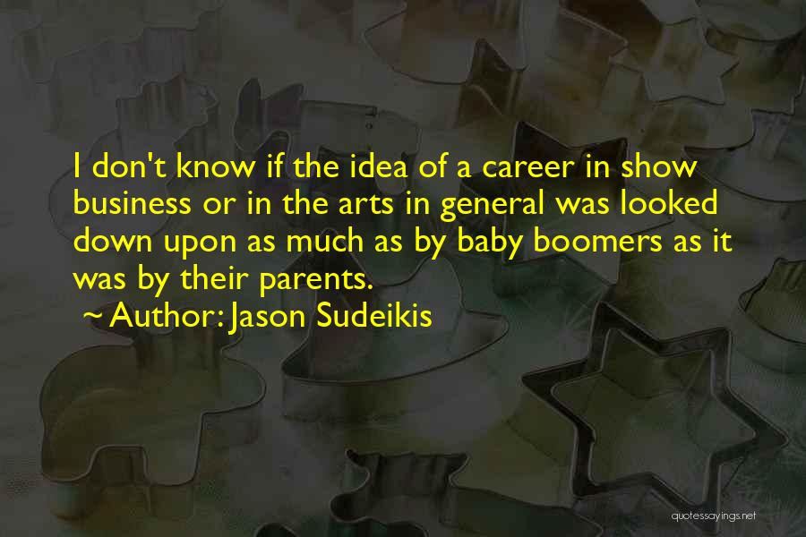 Art In Business Quotes By Jason Sudeikis