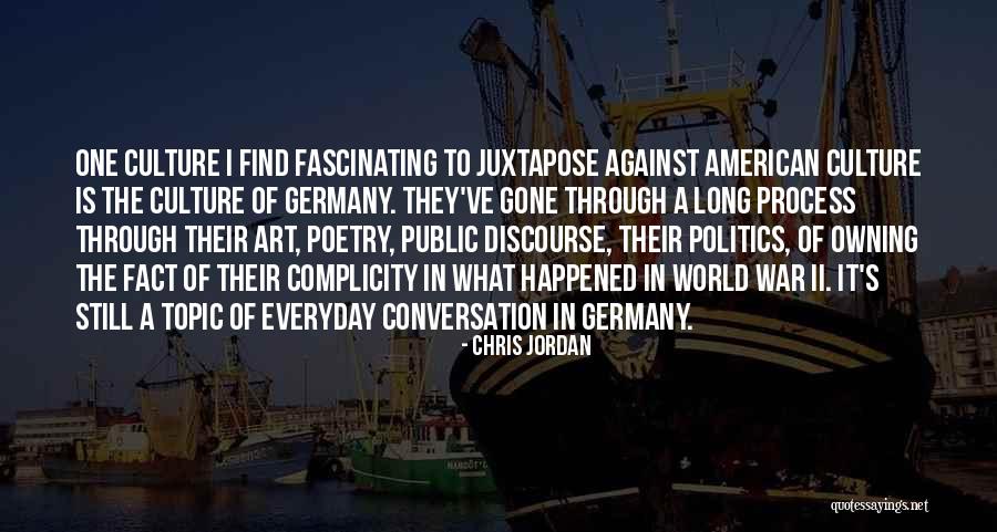 Art In Culture Quotes By Chris Jordan Art In Culture Quotes By Chris Jordan