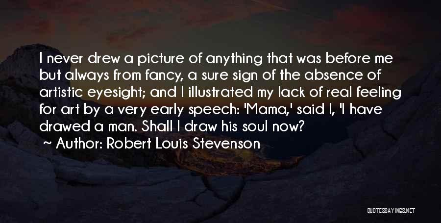 Art In Early Childhood Quotes By Robert Louis Stevenson