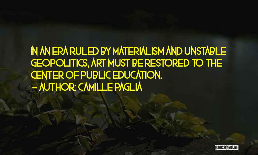 Art In Education Quotes By Camille Paglia