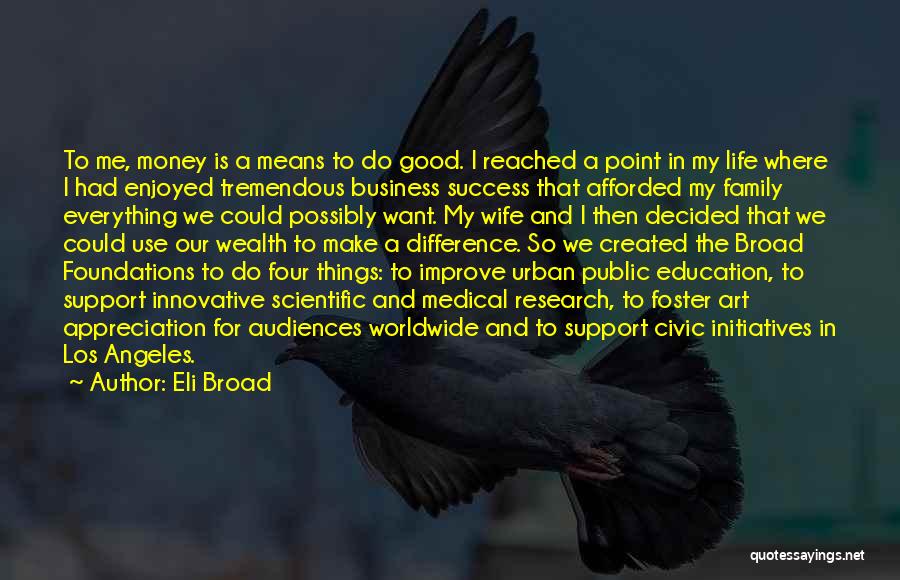 Art In Education Quotes By Eli Broad
