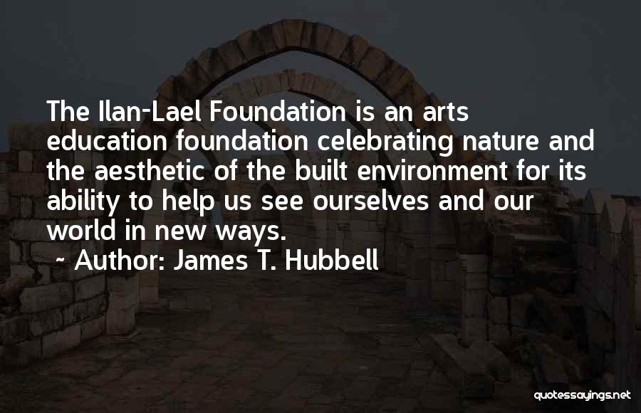 Art In Education Quotes By James T. Hubbell