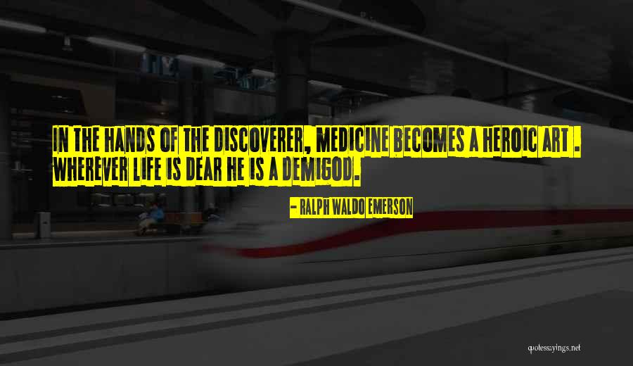 Art In Medicine Quotes By Ralph Waldo Emerson Art In Medicine Quotes By Ralph Waldo Emerson
