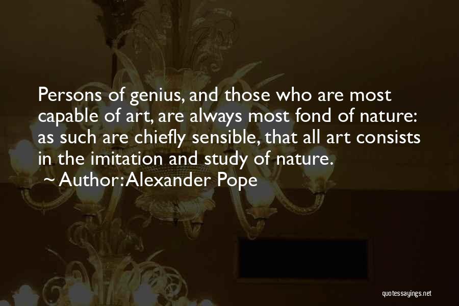 Art In Nature Quotes By Alexander Pope