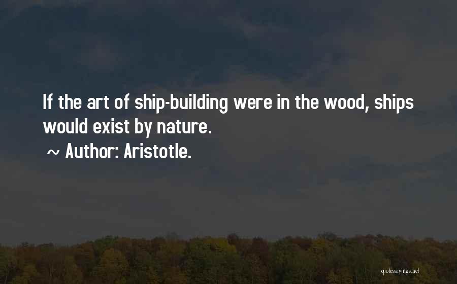 Art In Nature Quotes By Aristotle.