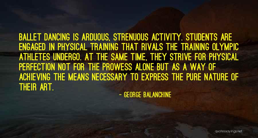 Art In Nature Quotes By George Balanchine