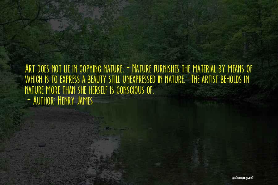 Art In Nature Quotes By Henry James