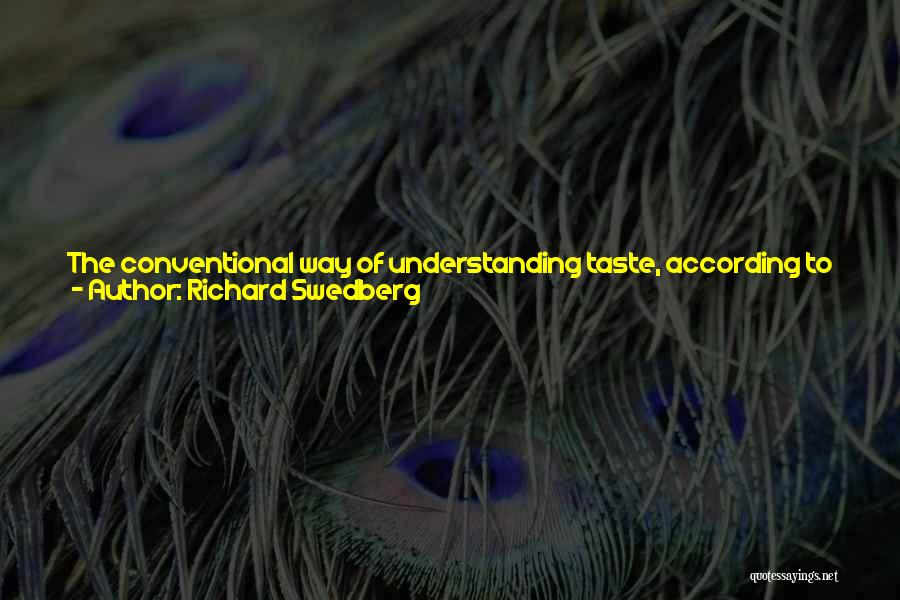 Art In Nature Quotes By Richard Swedberg