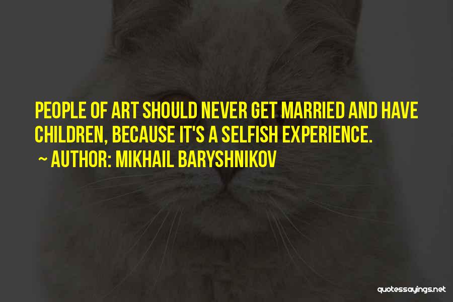 Art In Never Let Me Go Quotes By Mikhail Baryshnikov