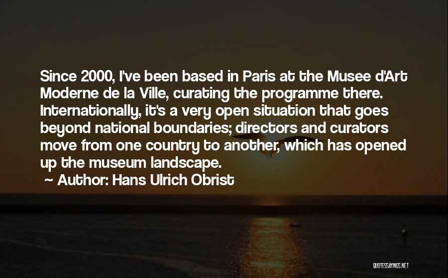 Art In Paris Quotes By Hans Ulrich Obrist