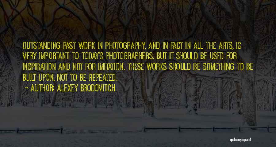 Art In Photography Quotes By Alexey Brodovitch