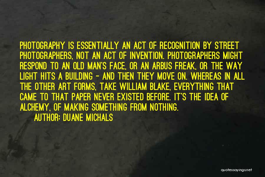 Art In Photography Quotes By Duane Michals