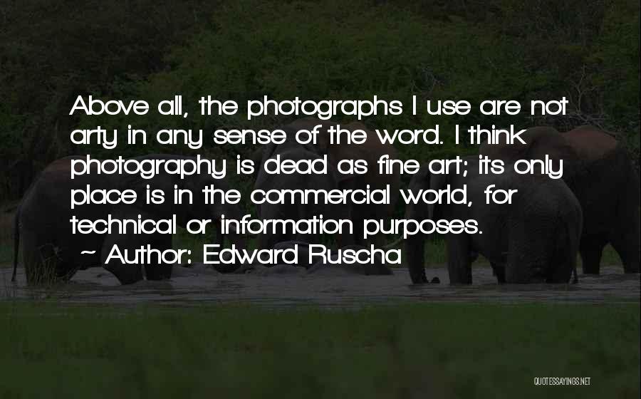 Art In Photography Quotes By Edward Ruscha