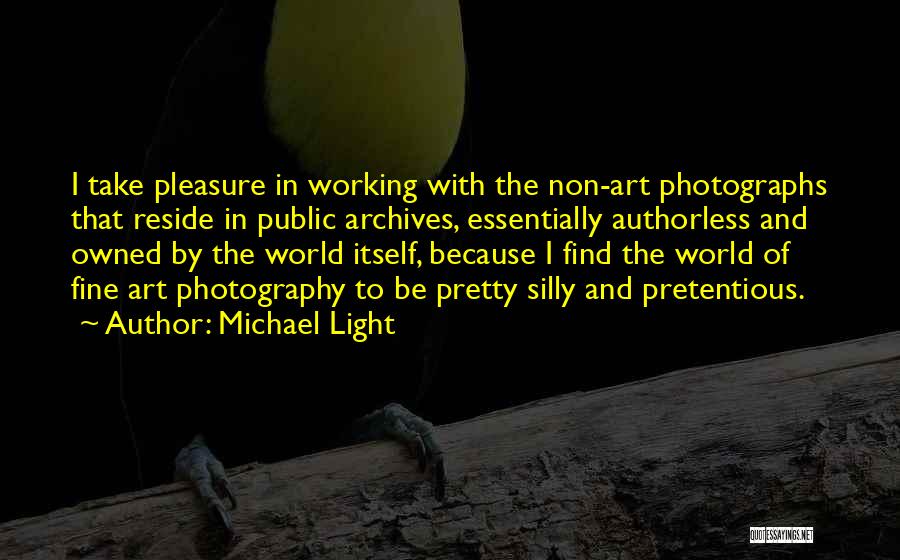 Art In Photography Quotes By Michael Light