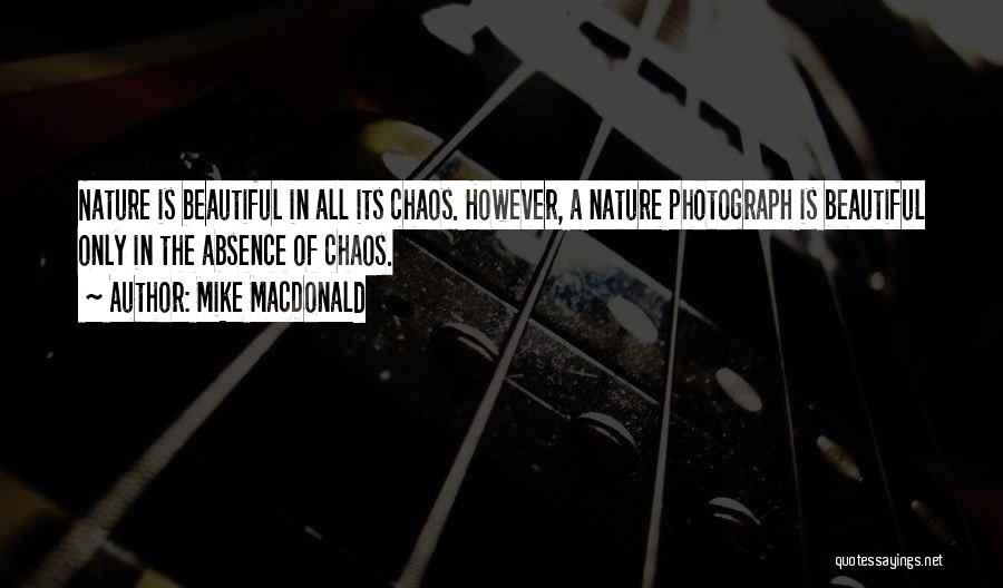 Art In Photography Quotes By Mike MacDonald