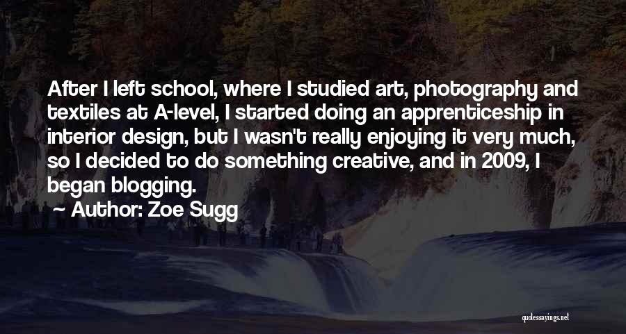 Art In Photography Quotes By Zoe Sugg