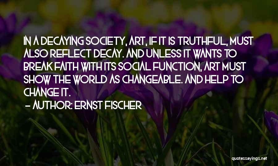 Art In Society Quotes By Ernst Fischer