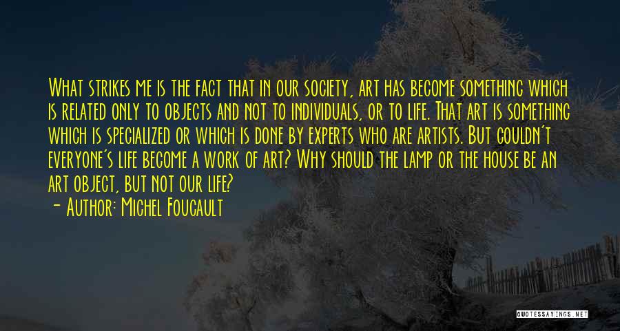 Art In Society Quotes By Michel Foucault